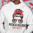 Messy Bun Medical Records Off Duty Sunglasses Beach Sunset Hoodie Unique Gifts
