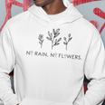 No Rain No Flowers For Our Planet And Nature Friends Hoodie Unique Gifts