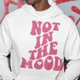 Not In The Mood Aesthetic Words On Back Trendy Hoodie Personalized Gifts
