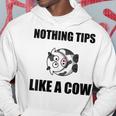 Nothing Tips Like Cow Hoodie Unique Gifts