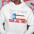 Retro Isn't It Past Your Jail Time Vintage American Flag Hoodie Unique Gifts