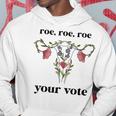 Roe Roe Roe Your Vote Feminist Hoodie Funny Gifts