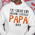 So Sieht Ein Richtig Cooler Papa Aus Father's Dayatertag Kapuzenpullover Lustige Geschenke