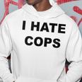 Top That Says I Hate Cops Because Cops Suck Hoodie Unique Gifts