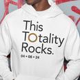 This Totality Rocks 2024 Total Solar Eclipse Totality Hoodie Unique Gifts
