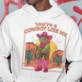 You're A Cowboy Like Me Cowboy Frog Hoodie Unique Gifts