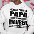 Zwei Titel Papa Und Maurer Geselle Meister Maurermeister Kapuzenpullover Lustige Geschenke