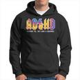 Adhd Highway To Hey Look A Squirrel Adhd Is Awesome Hoodie