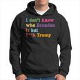 Anti Trump I Don't Know Who Brandon Is But F Trump Hoodie