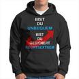 Bist Du Unbequem Bist Du Gesicher Hoodie