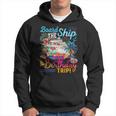 Board The Ship It's A Birthday Trip Cruise Birthday Vacation Hoodie