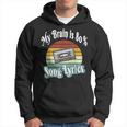 My Brain Is 80 Song Lyrics Retro Vintage Music Lover Hoodie