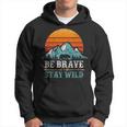 Be Brave Stay Wilderness Bear Mountains Vintage Retro Hiking Hoodie