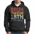 Bruh It's My 18Th Birthday 18Th Year Old 18 Birthday Vintage Hoodie