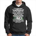 Camping Ist Der Zustand In Dem Der Mensch Camping Hoodie