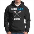 Chill Lax Bro Lacrosse Joke Lax Hoodie