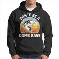 Classic Dont Be A Dumb Bass Adult Humor Dad Fishing Hoodie