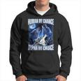 Cool Alpha Wolf Meme Human By Chance Alpha By Choice Hoodie