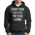 Count Your Rainbows Not Your Storms Inspirational Hoodie