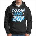 Cousin Says Boy Gender Reveal Baby Shower Party Matching Hoodie