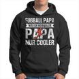 Damen Fußball Papa Wie Normaler Papa Nur Cooleratertag Papa Mit-Ausschnitt Kapuzenpullover