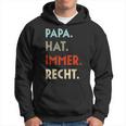 Damen Papa Hat Immer Recht Lustige Idee Zumatertag Mit-Ausschnitt Kapuzenpullover