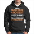 Enterprise Architekt Hat Immer Recht Enterprise Architect Hoodie