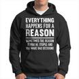Everything Happens For A Reason Because You're Stupid Hoodie