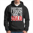 Everything I Touch Turns To Sold Realtor Hoodie