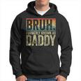 Fathers Day Bruh Formerly Known As Daddy Vintage Hoodie