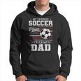 My Favorite Soccer Player Calls Me Dad Father’S Day Dad Hoodie