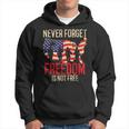 Freedom Never Forget Freedom Is Not Free Veteran Hoodie