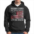 Freedom Is Never More Than One Generation Away From Extincti Hoodie
