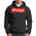 Fuego Hispanic Fire Fuegos Caliente Fire Flaming Hot Hoodie