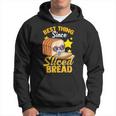 Best Thing Since Sliced Bread Breadmaker Sourdough Hoodie