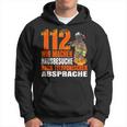 Fire Brigade 112 Wir Machen Hausbesuche Saying 112 Hoodie