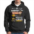 If Harvey Can't Fix It No One Can Handyman Carpenter Hoodie