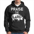 Pig Roast Bacon Lover Praise The Lard Hoodie