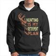 Retirement For Hunting Is My Retirement Plan Hoodie