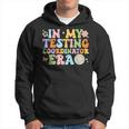 In My Testing Coordinator Era Motivational Students Hoodie