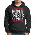 Ghost Hunter Paranormal Hunting Investigator Dog Lover Hoodie