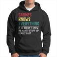 Gramps Know Everything Fathers Day For Grandpa Gramps Hoodie