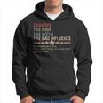Grandpa The Man The Myth The Bad Influence Hoodie