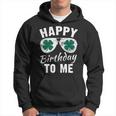 Happy Birthday To Me St Patrick's Day 2024 Lucky Birthday Hoodie