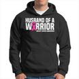 Husband Of A Warrior Pink Ribbon Breast Cancer Awareness Hoodie
