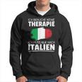 Ich Brauche Keine Therapie Ich Muss Nur Nach Italien Hoodie