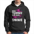 Ich Turne Bis Zur Urne Turnen Hoodie