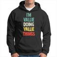 I'm Vallie Doing Vallie Things Fun Personalized Name Vallie Hoodie