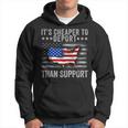 It's Cheaper To Deport Than Support Hoodie