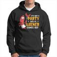 It's Not A Party Until My Wiener Comes Out Hot Dog Hoodie